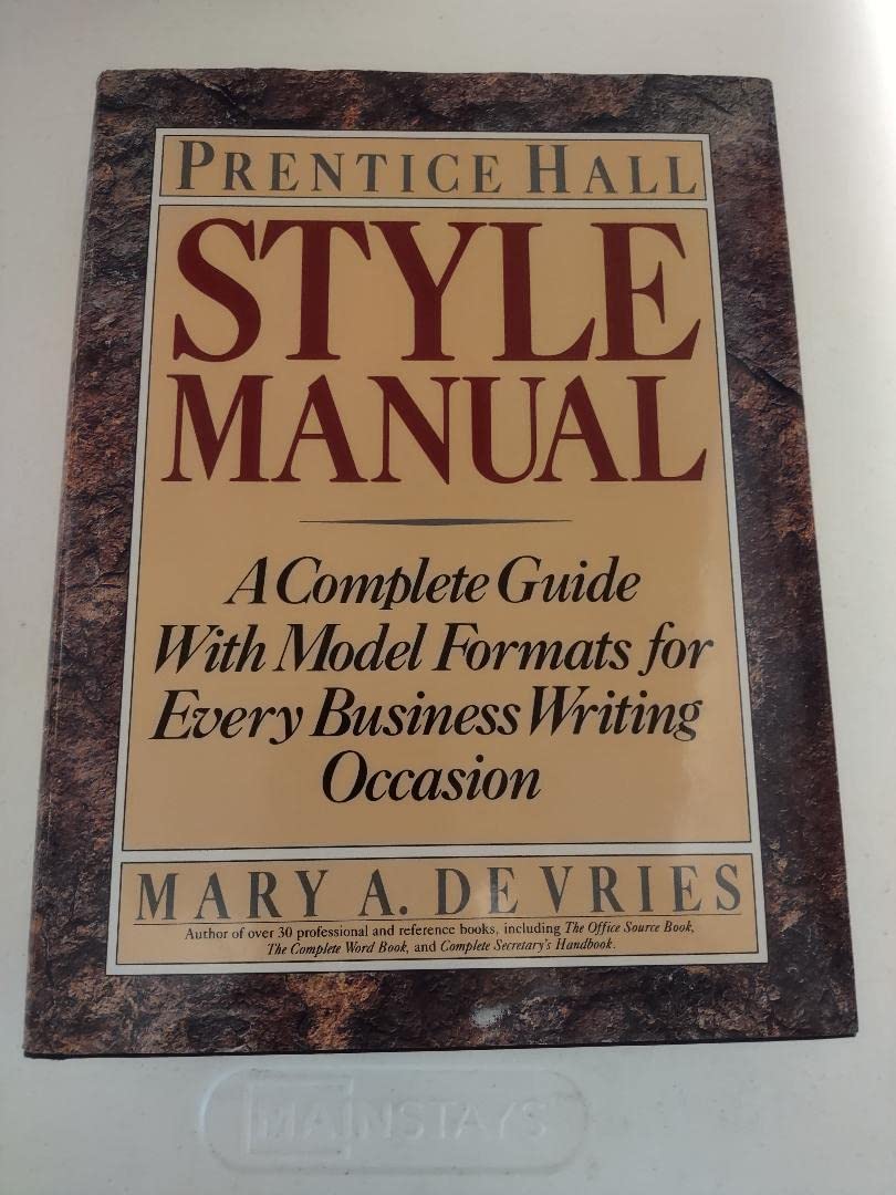 Prentice Hall Style Manual/a Complete Guide With Model Formats for Every Business Writing Occasion